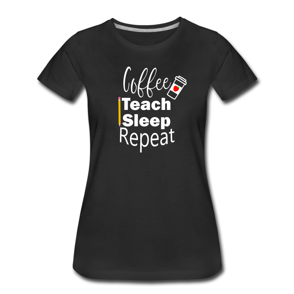 Coffee Teach Sleep Repeat Women's T-shirt - black