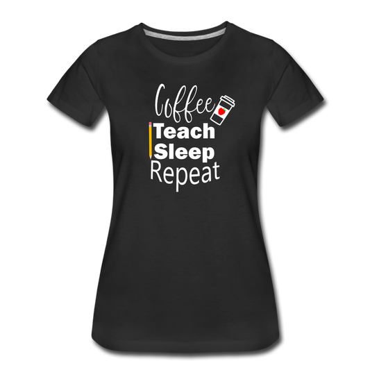 Coffee Teach Sleep Repeat Women's T-shirt - black