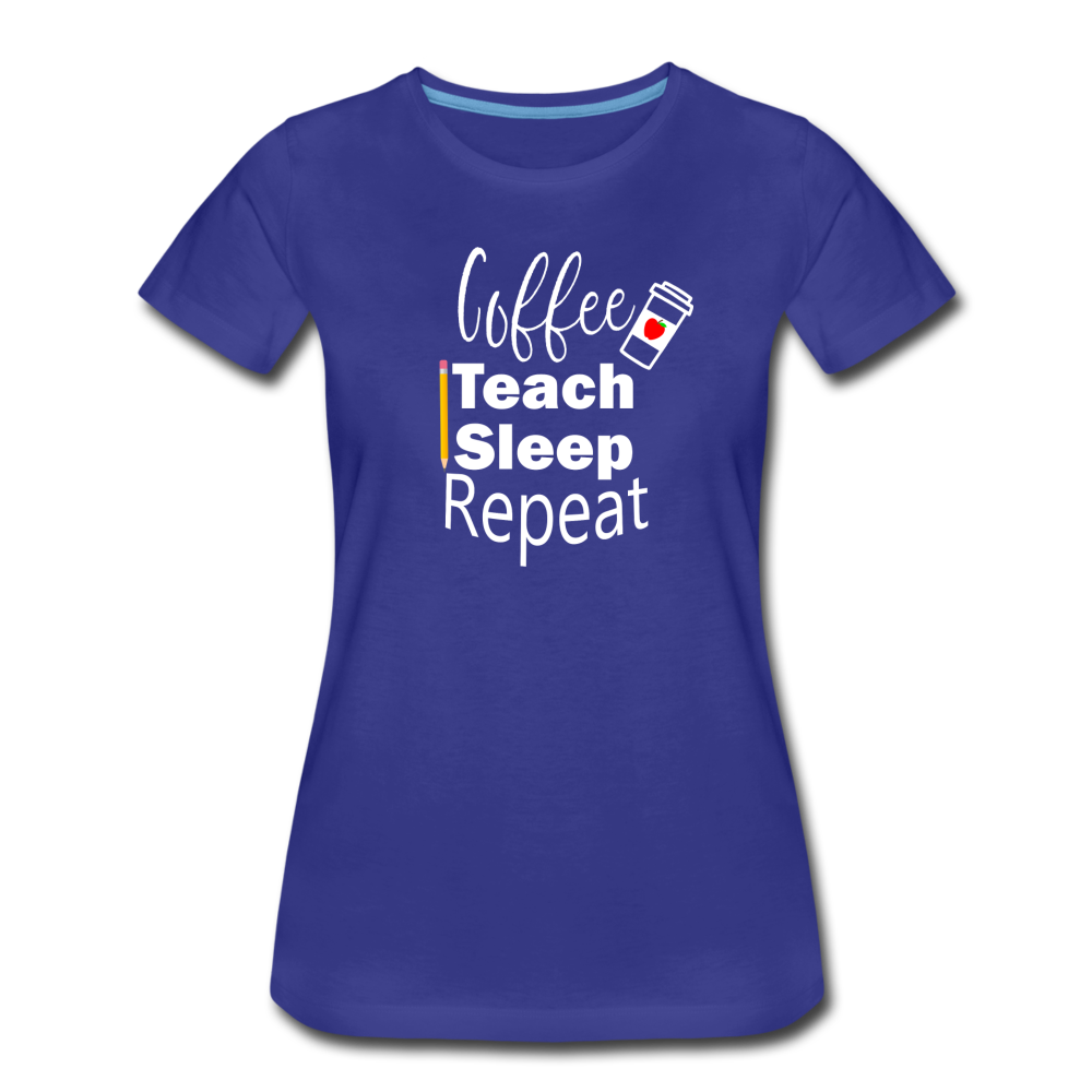 Coffee Teach Sleep Repeat Women's T-shirt - royal blue