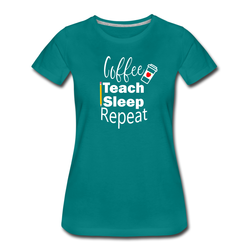 Coffee Teach Sleep Repeat Women's T-shirt - teal