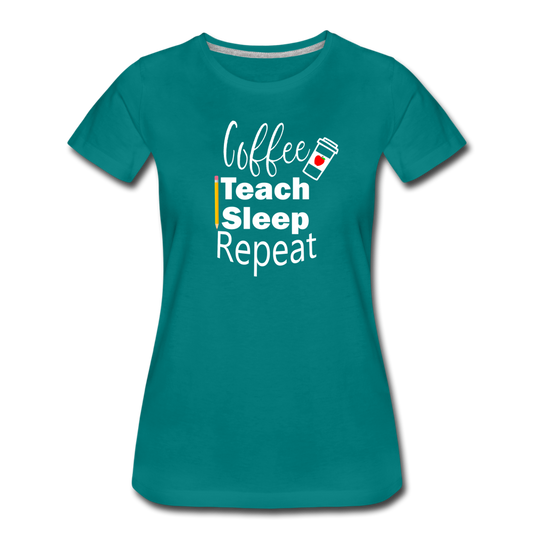 Coffee Teach Sleep Repeat Women's T-shirt - teal