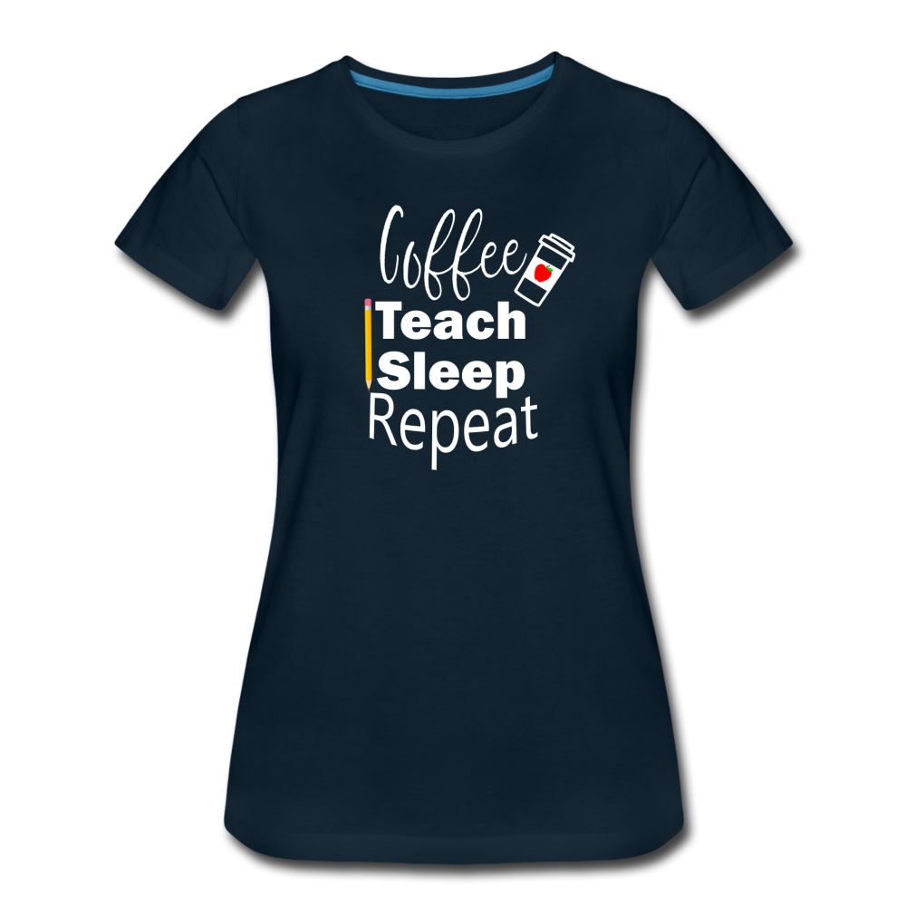 Coffee Teach Sleep Repeat Women's T-shirt - deep navy