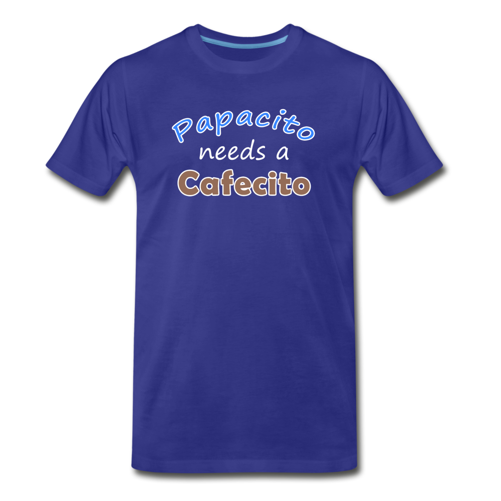 Papacito needs a Cafecito Men's T-Shirt - royal blue