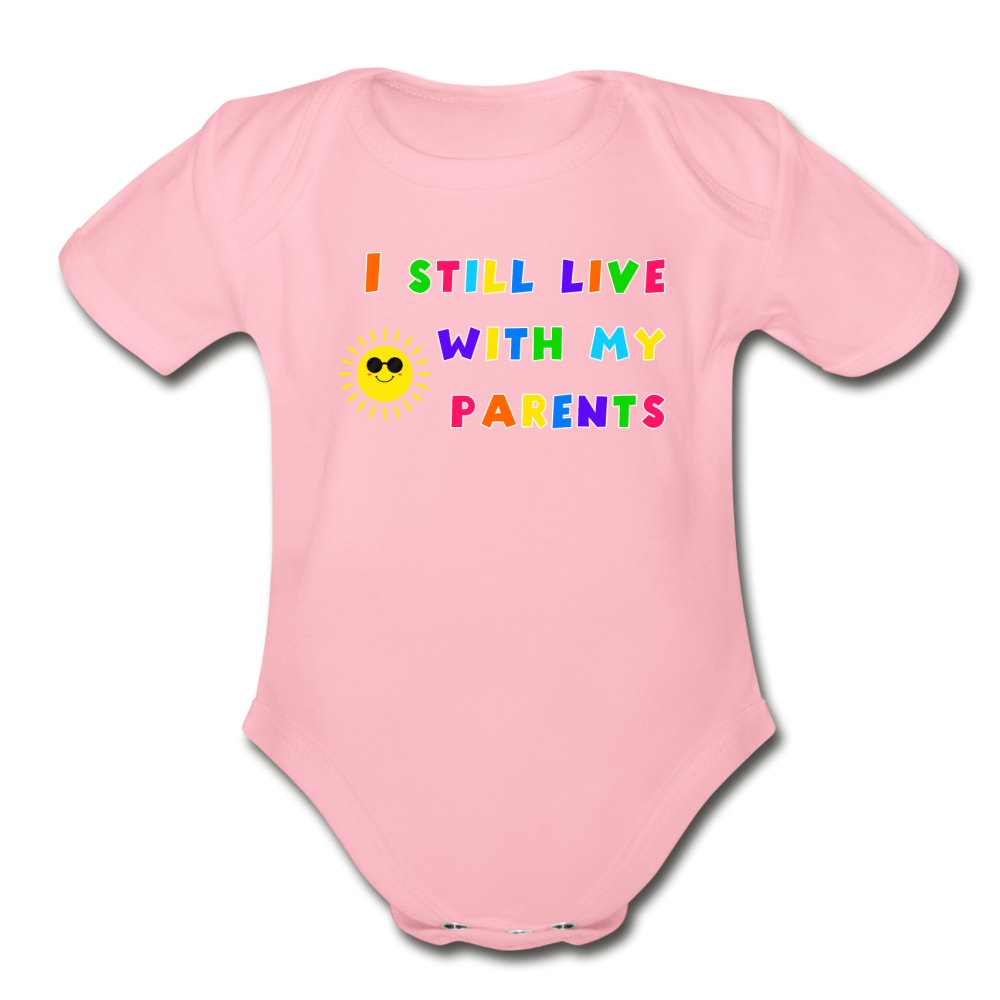 I Still Live with My Parents Baby Bodysuit - light pink