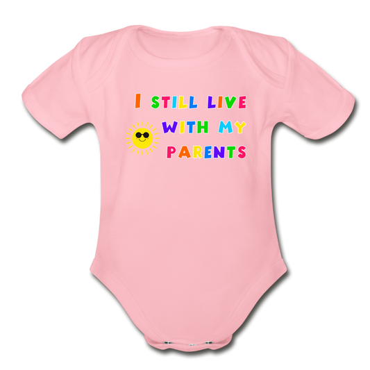 I Still Live with My Parents Baby Bodysuit - light pink