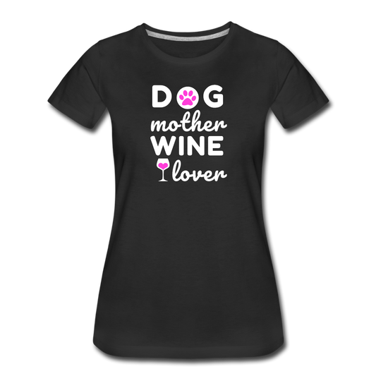 Dog Mother Wine Lover Women’s T-Shirt - black