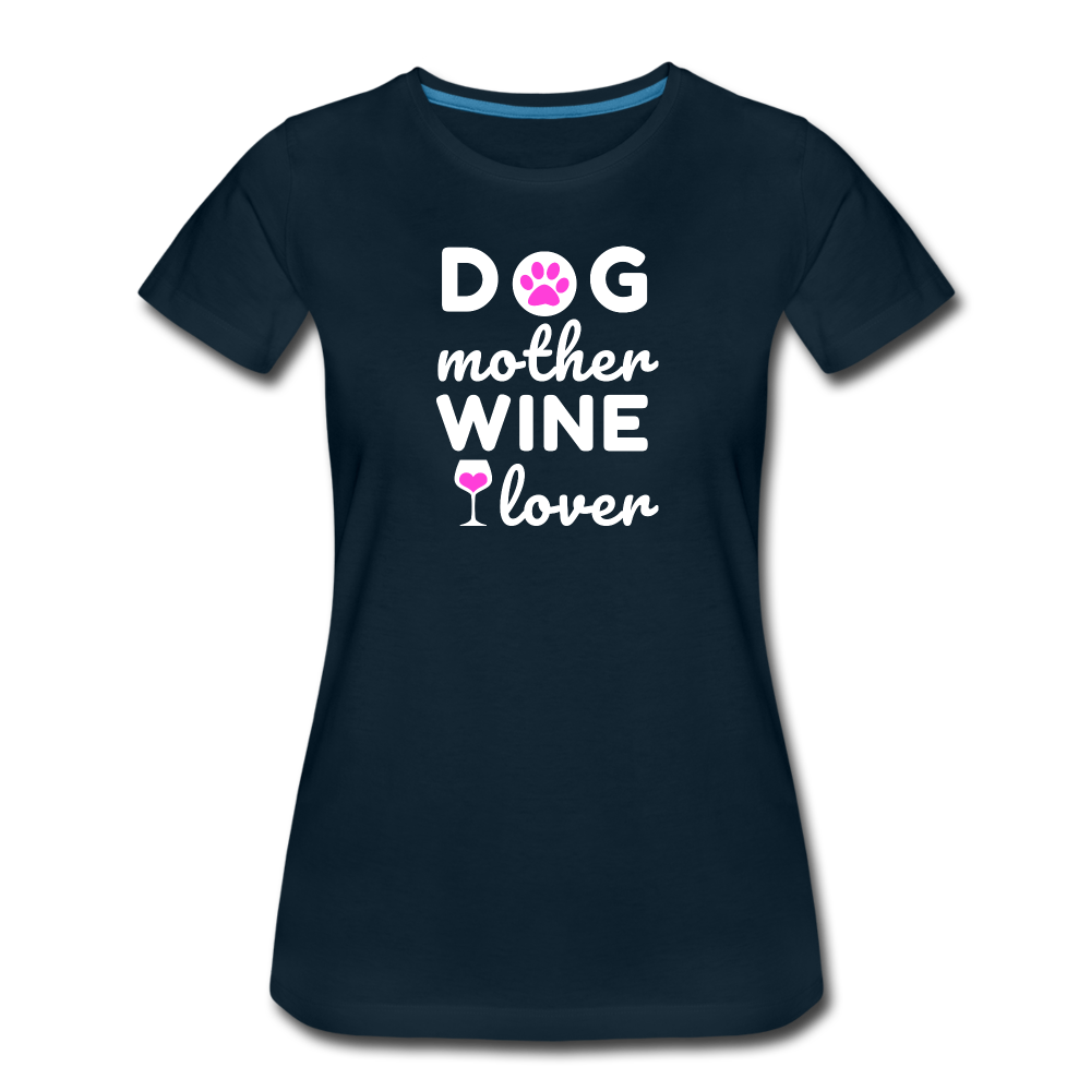 Dog Mother Wine Lover Women’s T-Shirt - deep navy